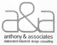 a&a anthony & associates elaborated industrial design consulting