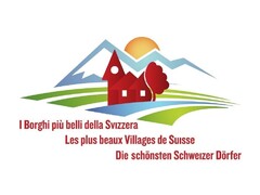 I Borghi più belli della Svizzera Les plus beaux Villages de Suisse Die schönsten Schweizer Dörfer