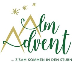 Alm Advent ... Z'SAM KOMMEN IN DEN STUBN