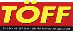 TÖFF DAS SCHWEIZER MAGAZIN FÜR MOTORRAD UND SPORT