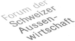 Forum der Schweizer Aussenwirtschaft