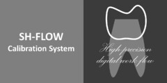 SH-FLOW Calibration System High-precision digital work-flow