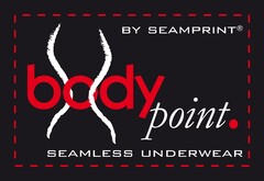 BY SEAMPRINT bodypoint. SEAMLESS UNDERWEAR