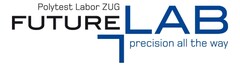 Polytest Labor ZUG FUTURE LAB precision all the way