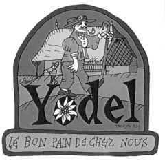 Yodel LE BON PAIN DE CHEZ NOUS