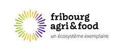 fribourg agri & food un écosystème exemplaire