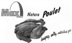 Max Natura Poulet knusprig, saftig, natürlich