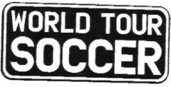 WORLD TOUR SOCCER