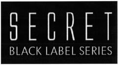 SECRET BLACK LABEL SERIES