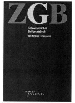 ZGB Schweizerisches Zivilgesetzbuch Vollständige Textausgabe LIBERALIS primus