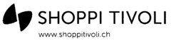 SHOPPI TIVOLI www.shoppitivoli.ch