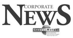 CORPORATE NEWS Groupe Mutuel