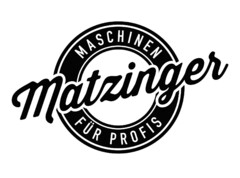 Matzinger MASCHINEN FÜR PROFIS