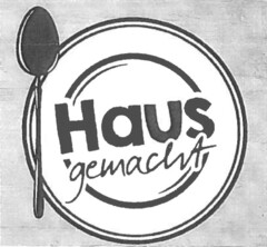 Haus gemacht