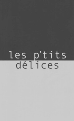 les p'tits délices