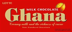 LOTTE Ghana MILK CHOCOLATE Creamy milk and the richness of cacao New Standard Chocolate