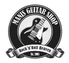 MANIS GUITAR SHOP Rock'n Roll Heaven Est. 2005