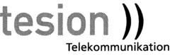 tesion )) Telekommunikation