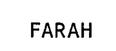 FARAH