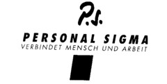 P.S. PERSONAL SIGMA VERBINDET MENSCH UND ARBEIT