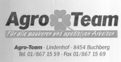 Agro Team Für alle sauberen und speditiven Arbeiten...