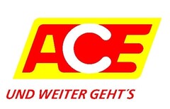 ACE UND WEITER GEHT'S