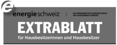 e energie schweiz EXTRABLATT für Hausbesitzerinnen und Hausbesitzer