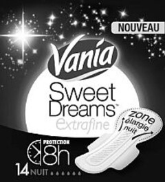 NOUVEAU Vania Sweet Dreams extrafine zone élargie nuit PROTECTION 8h 14Nuit