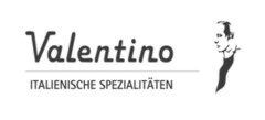 Valentino ITALIENISCHE SPEZIALITÄTEN