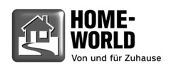 HOME- WORLD Von und für Zuhause