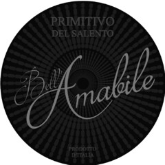 PRIMITIVO DEL SALENTO Bell'Amabile PRODOTTO D'ITALIA