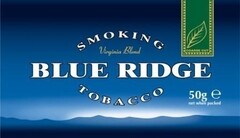 SMOKING Virginia Blend BLUE RIDGE TOBACCO