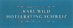 KARL WILD HOTELRATING SCHWEIZ