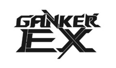 GANKER EX