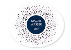 MACHT WASSER SEXY