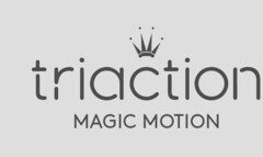 triaction MAGIC MOTION