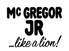 Mc Gregor JR ...like a lion!