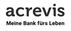 acrevis Meine Bank fürs Leben