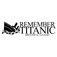 REMEMBER TITANIC DISCOTECA - LUGANO