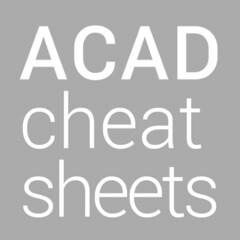 ACAD cheat sheets