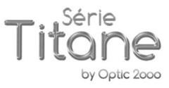 Série Titane by Optic 2000