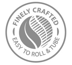 FINELY CRAFTED EASY TO ROLL & TUBE