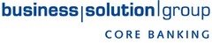 business solution group CORE BANKING