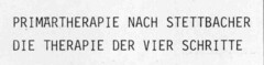 PRIMäRTHERAPIE NACH STETTBACHER DIE THERAPIE DER VIER SCHRITTE