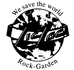 Zic Zac We save the world Rock-Garden
