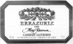 ERRAZURIZ 1999 Max Reserva CABERNET SAUVIGNON ACONCAGUA VALLEY - PRODUCT OF CHILE