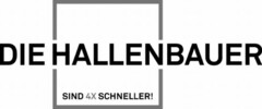 DIE HALLENBAUER SIND 4X SCHNELLER!
