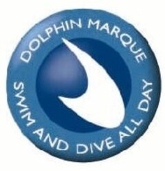 DOLPHIN MARQUE SWIM AND DIVE ALL DAY