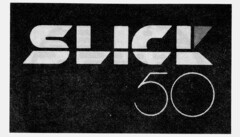 SLICK 50