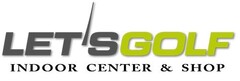 LET'SGOLF INDOOR CENTER & SHOP